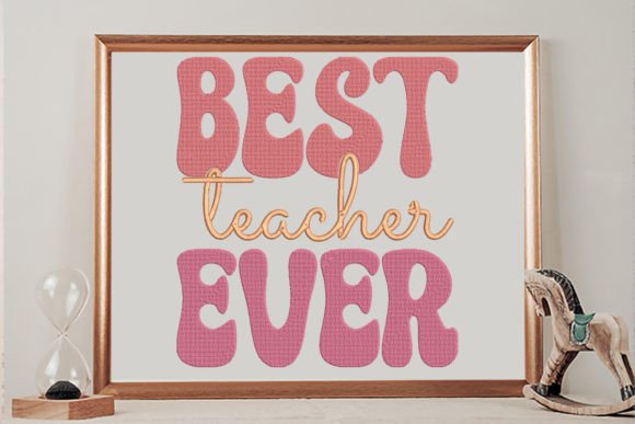 Review: Best Teacher Ever Groovy Embroidery Design